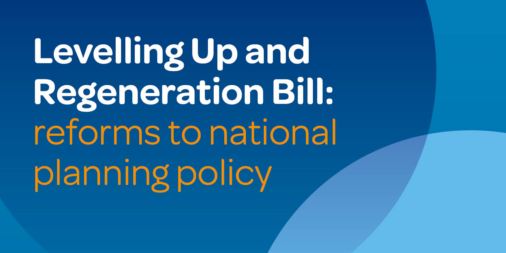 NPPF Levelling Up and Regeneration Bill